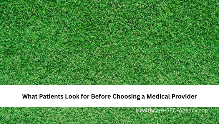 What Patients Look for Before Choosing a Medical Provider