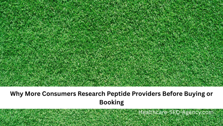 Why More Consumers Research Peptide Providers Before Buying or Booking